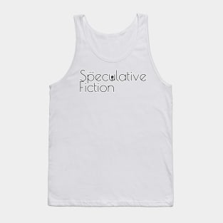 I write Speculative Fiction Tank Top